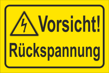 Warnschild gelb Vorsicht Rückspannung